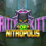 Gritty Kitty of Nitropolis Slot